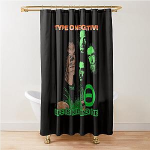 Type O Negative - Life Is Killing Me  Shower Curtain