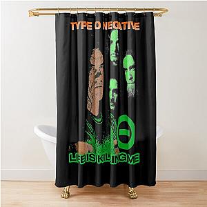 Type O Negative Life Is Killing Me Shower Curtain