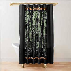 Type O Negative Suspended In Dusk  Shower Curtain