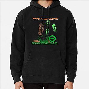 Type O Negative - Life Is Killing Me  Pullover Hoodie