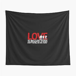U2 Love Is Bigger Than Anything Tapestry