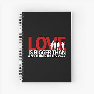 U2 Love Is Bigger Than Anything Way Spiral Notebook