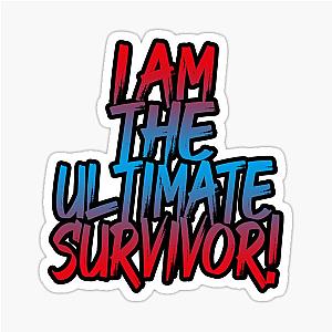 I Am The Ultimate Survivor Motivational Quote Sticker