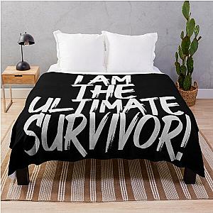 I Am The Ultimate Survivor Throw Blanket