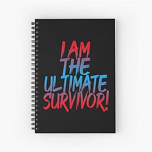 I Am the Ultimate Survivor (Motivational Quote) Spiral Notebook