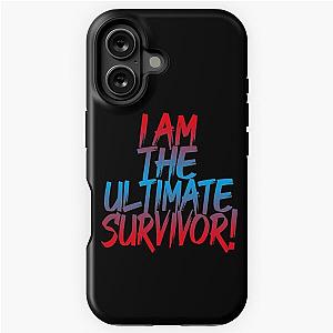 I Am The Ultimate Survivor Motivational Quote iPhone Tough Case