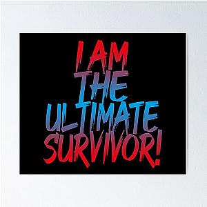 I Am The Ultimate Survivor Motivational Poster