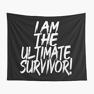 I Am The Ultimate Survivor (Motivational Quote) Tapestry