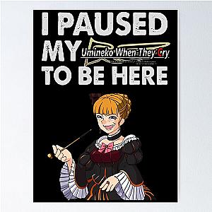 I Paused My Umineko When They Cry To Be Here Poster