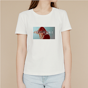 She Told You – Unbelievable Unbelievable T-Shirts