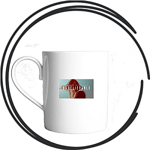 Unbelievable Mugs