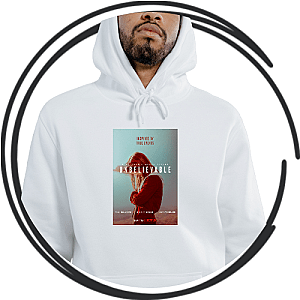 Unbelievable Hoodies