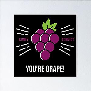 Unbreakable Kimmy Schmidt You're a Grape Poster