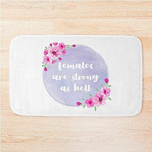 Females Are Strong as Hell - Unbreakable Kimmy Schmidt Bath Mat