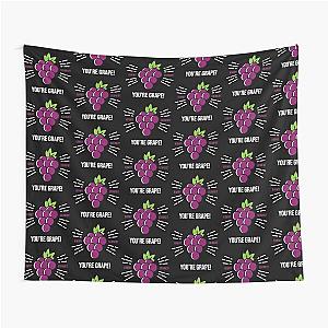 Quote Unbreakable Kimmy Schmidt You're Grape - white Tapestry