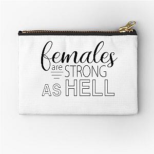 Females Are Strong As Hell - Unbreakable Kimmy Schmidt Zipper Pouch