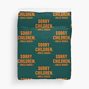 Sorry Children Uncle Roger   Duvet Cover