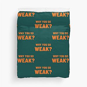 Why you so weak Uncle Roger   Duvet Cover