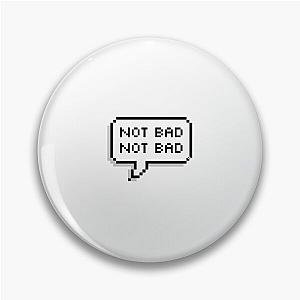 UNCLE ROGER "Not Bad"  Pin