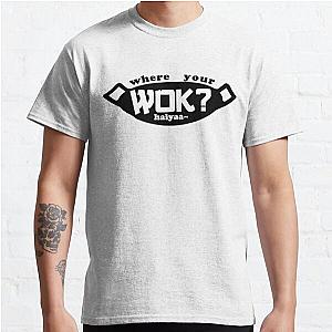 Uncle Roger ask you, you cook egg fry rice, Where Your Wok? - light colours Classic T-Shirt