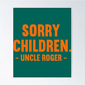 Sorry Children Uncle Roger   Poster