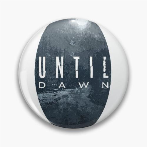 Until Dawn Pin