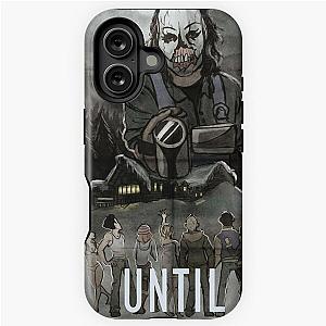 Until Dawn - Psycho Poster  iPhone Tough Case
