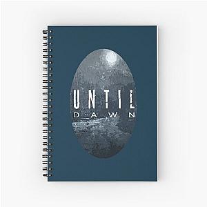 Until Dawn  Spiral Notebook