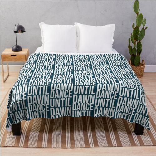 Dance Until Dawn Music Quote  Throw Blanket