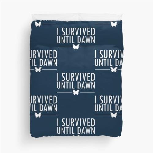 I Survived Until Dawn Duvet Cover