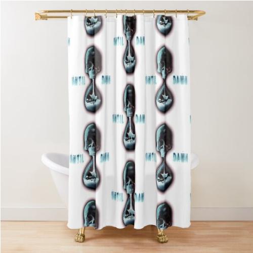 Until Dawn  Shower Curtain