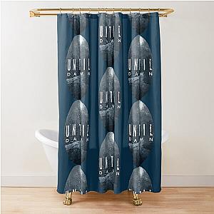 Until Dawn  Shower Curtain
