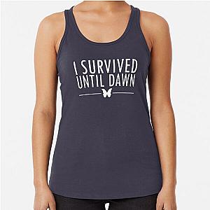 I Survived Until Dawn Racerback Tank Top