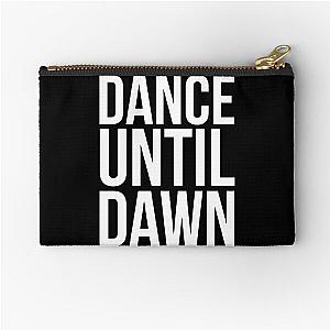 Dance Until Dawn Music Quote  Zipper Pouch