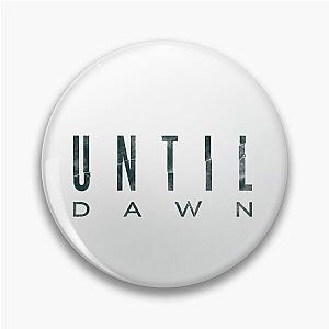 Until Dawn Pin