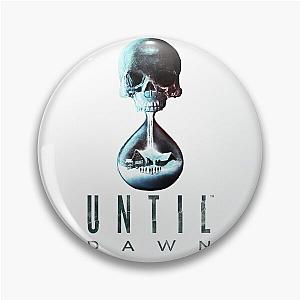 Until Dawn Pin