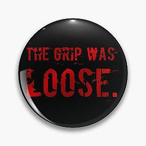 Unus Annus Pins - The Grip Was Loose Unus Annus Halloween Pin RB0906