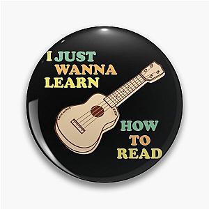 Unus Annus Pins - I Just Wanna Learn How To Read Unus Annus Pin RB0906