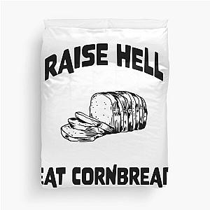 Upchurch Merch Raise Hell And Eat Cornbread Duvet Cover