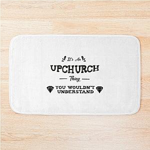 It-s an upchurch thing   Bath Mat