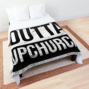 STRAIGHT OUTTA UPCHURCH Comforter