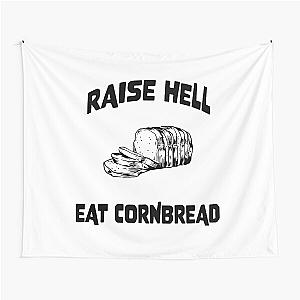 Upchurch Merch Raise Hell And Eat Cornbread Tapestry