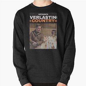 upchurch everlasting country PESERTA Poster Pullover Sweatshirt