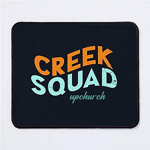 creek squad upchurch Mouse Pad