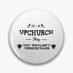 It-s an upchurch thing   Pin