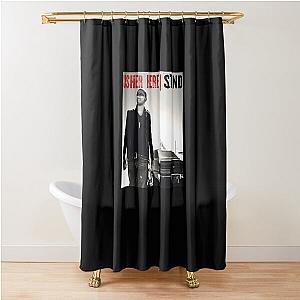 Usher Here Stand Shower Curtain