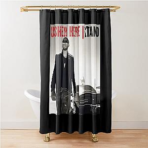 Usher Here Stand Shower Curtain