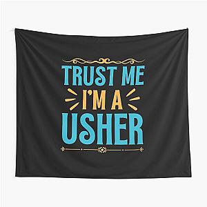 Trust me I am Usher Tapestry