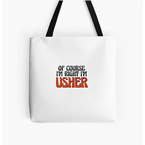 Of Course I'm Right Usher All Over Print Tote Bag