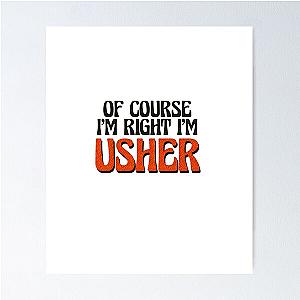 Of Course I'm Usher Poster